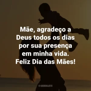 Mãe, agradeço a Deus todos os dias por sua presença em minha vida. Feliz Dia das Mães!