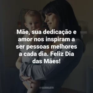 Mãe, sua dedicação e amor nos inspiram a ser pessoas melhores a cada dia. Feliz Dia das Mães!
