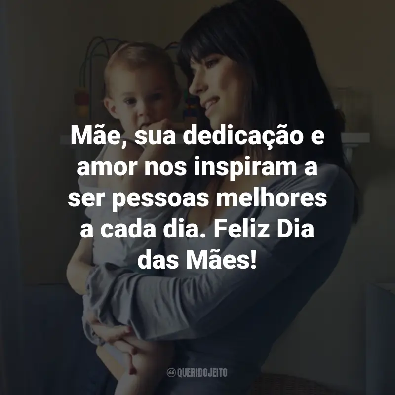 Frases do Dia das Mães para Clientes: Mãe, sua dedicação e amor nos inspiram a ser pessoas melhores a cada dia. Feliz Dia das Mães!