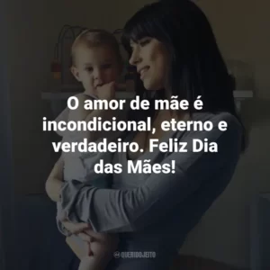 O amor de mãe é incondicional, eterno e verdadeiro. Feliz Dia das Mães!