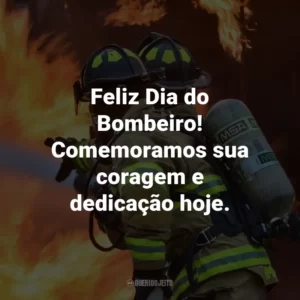 Feliz Dia do Bombeiro! Comemoramos sua coragem e dedicação hoje.