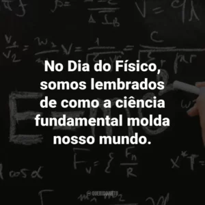 No Dia do Físico, somos lembrados de como a ciência fundamental molda nosso mundo.