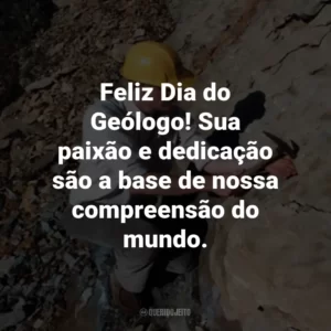 Feliz Dia do Geólogo! Sua paixão e dedicação são a base de nossa compreensão do mundo.