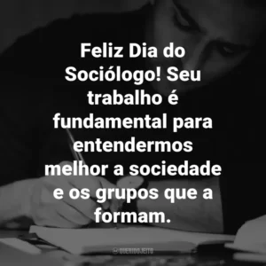 Feliz Dia do Sociólogo! Seu trabalho é fundamental para entendermos melhor a sociedade e os grupos que a formam.