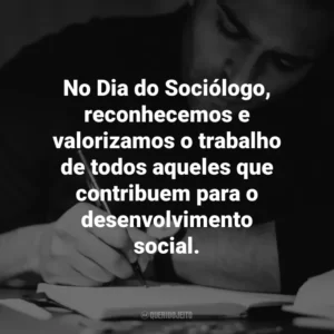 No Dia do Sociólogo, reconhecemos e valorizamos o trabalho de todos aqueles que contribuem para o desenvolvimento social.