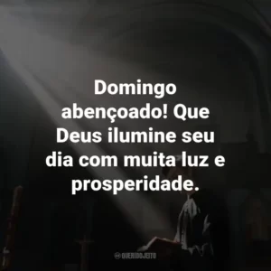 Domingo abençoado! Que Deus ilumine seu dia com muita luz e prosperidade.