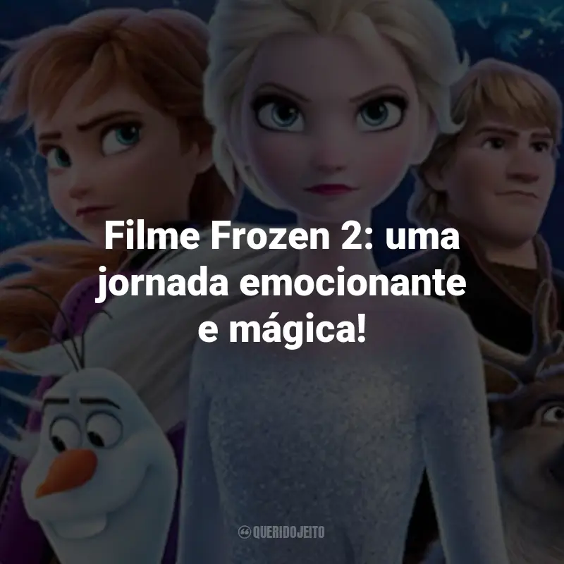 Frases do Filme Frozen 2: Filme Frozen 2: uma jornada emocionante e mágica!