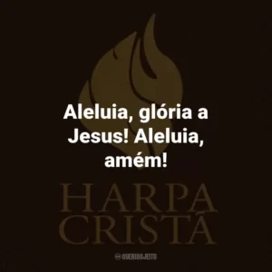 Aleluia, glória a Jesus! Aleluia, amém!