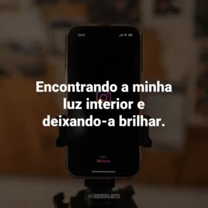 Encontrando a minha luz interior e deixando-a brilhar.