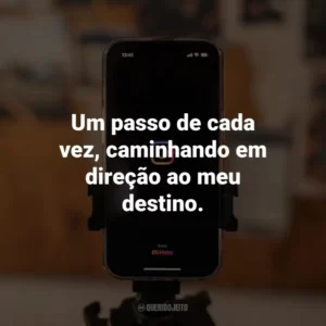 Um passo de cada vez, caminhando em direção ao meu destino.