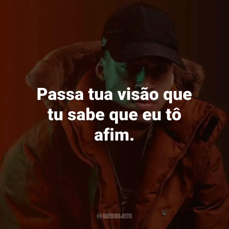 Frases do L7nnon: Passa tua visão que tu sabe que eu tô afim.