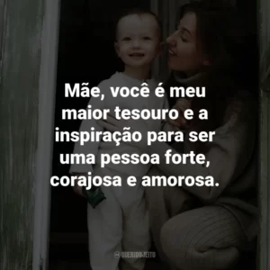 Mãe, você é meu maior tesouro e a inspiração para ser uma pessoa forte, corajosa e amorosa.