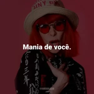 Mania de você.