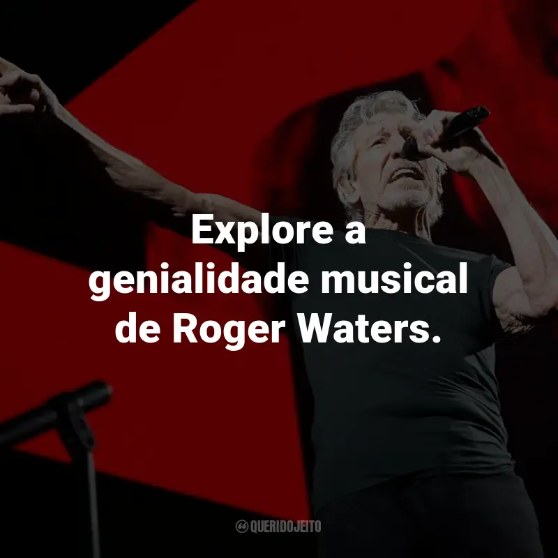 Frases de Roger Waters: Explore a genialidade musical de Roger Waters.