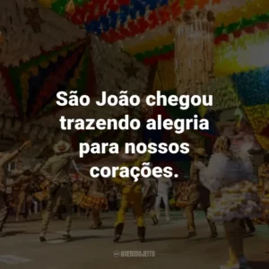 São João chegou trazendo alegria para nossos corações.