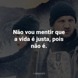 Não vou mentir que a vida é justa, pois não é.