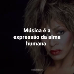 Música é a expressão da alma humana.