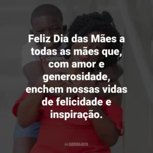 Feliz Dia das Mães a todas as mães que, com amor e generosidade, enchem nossas vidas de felicidade e inspiração.
