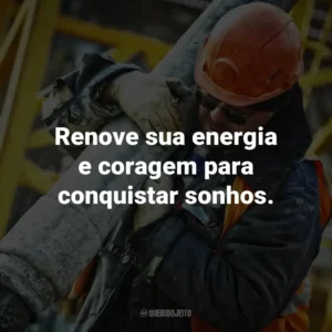Renove sua energia e coragem para conquistar sonhos.