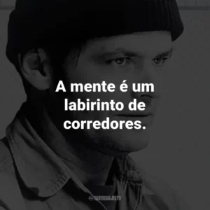 A mente é um labirinto de corredores. – Dr. Spivey.