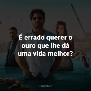 É errado querer o ouro que lhe dá uma vida melhor?