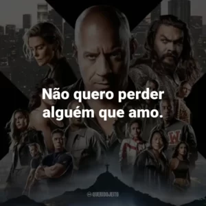 Não quero perder alguém que amo.