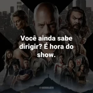 Você ainda sabe dirigir? É hora do show.