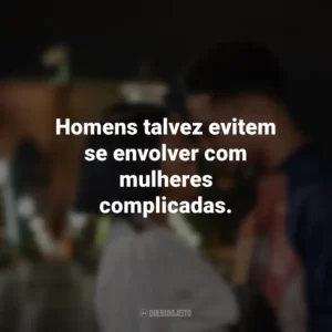 Homens talvez evitem se envolver com mulheres complicadas. A Descoberta Perfeita (Filme)