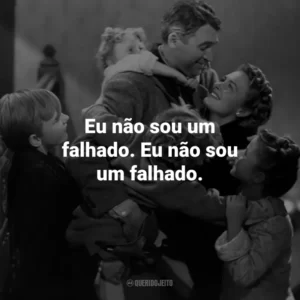 Eu não sou um falhado. Eu não sou um falhado.