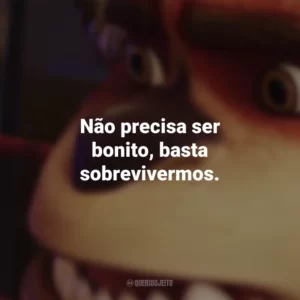 Não precisa ser bonito, basta sobrevivermos. A Liga de Monstros (Filme)