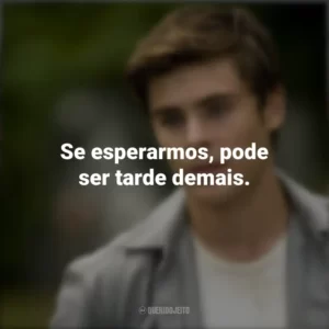 Se esperarmos, pode ser tarde demais. A Morte e a Vida de Charlie (Filme)