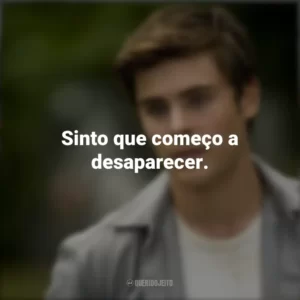 Sinto que começo a desaparecer. A Morte e a Vida de Charlie (Filme)