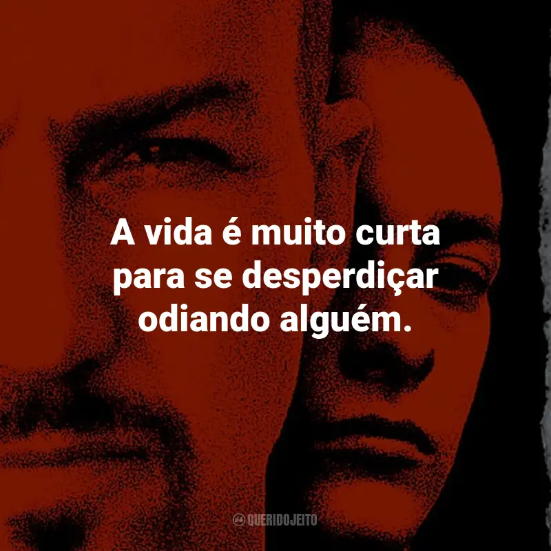 Frases do Filme A Outra História Americana: A vida é muito curta para se desperdiçar odiando alguém. - Derek Vinyard.