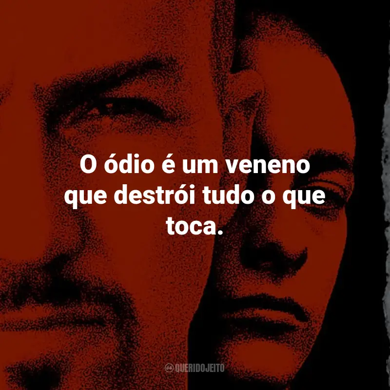 Frases do Filme A Outra História Americana: O ódio é um veneno que destrói tudo o que toca. - Dr. Bob Sweeney.