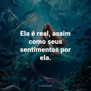 Ela é real, assim como seus sentimentos por ela.