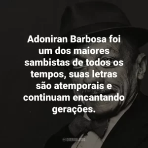 Adoniran Barbosa foi um dos maiores sambistas de todos os tempos, suas letras são atemporais e continuam encantando gerações.