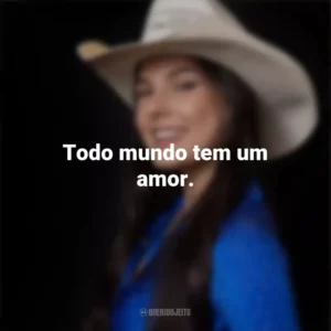 Todo mundo tem um amor. Ana Castela