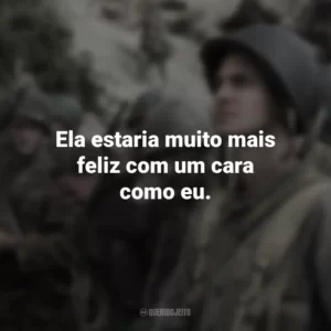 Ela estaria muito mais feliz com um cara como eu. Até o Último Homem (Filme)
