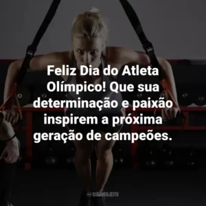 Feliz Dia do Atleta Olímpico! Que sua determinação e paixão inspirem a próxima geração de campeões.