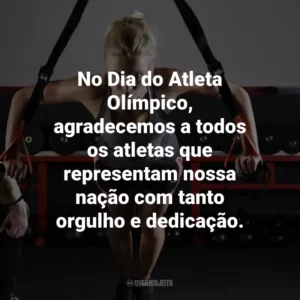 No Dia do Atleta Olímpico, agradecemos a todos os atletas que, com seu esforço e dedicação, nos dão orgulho e nos inspiram a buscar nossos sonhos.