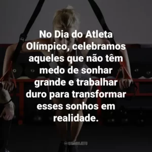 No Dia do Atleta Olímpico, celebramos aqueles que não têm medo de sonhar grande e trabalhar duro para transformar esses sonhos em realidade.
