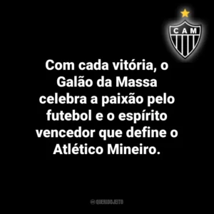 Com cada vitória, o Galão da Massa celebra a paixão pelo futebol e o espírito vencedor que define o Atlético Mineiro.