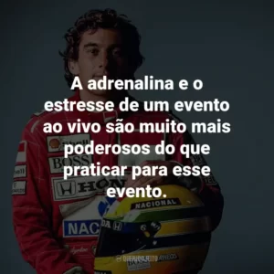 A adrenalina e o estresse de um evento ao vivo são muito mais poderosos do que praticar para esse evento.