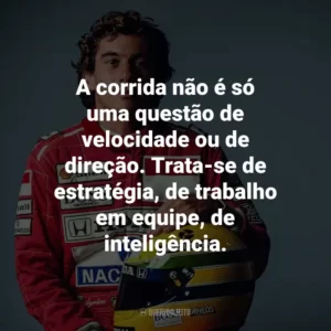 A corrida não é só uma questão de velocidade ou de direção. Trata-se de estratégia, de trabalho em equipe, de inteligência.