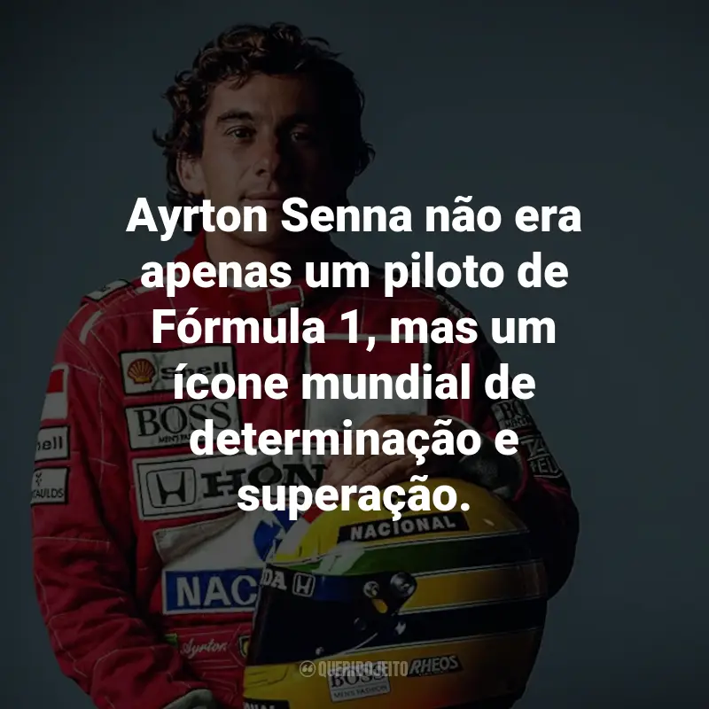 Frases de Ayrton Senna: Ayrton Senna não era apenas um piloto de Fórmula 1, mas um ícone mundial de determinação e superação.