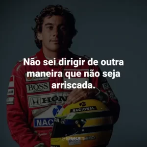 Não sei dirigir de outra maneira que não seja arriscada.