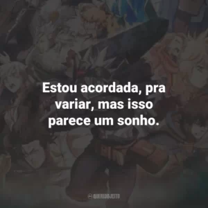Estou acordada, pra variar, mas isso parece um sonho. Black Clover