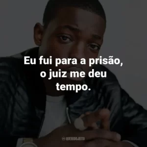 Eu fui para a prisão, o juiz me deu tempo. – de Bobby Bitch.