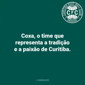 Coxa, o time que representa a tradição e a paixão de Curitiba.