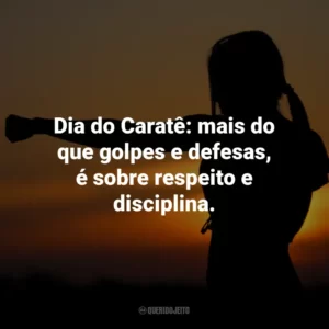 Dia do Caratê, uma celebração de força, disciplina e coragem.